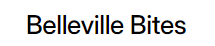 Belleville Bites